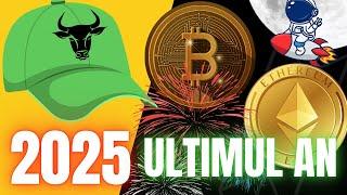 2025: Anul 3 de BULL MARKET!  ETH: Atentie la primele luni.