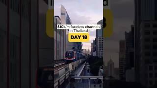 Day 18: $10k/m faceless channels #thailand #motivation #sidehustle