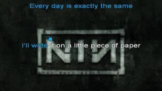 Nine Inch Nails - Every Day Is Exactly The Same KARAOKE (Original HQ)