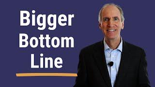 Bigger Bottom Line: Four Strategies for Business Profit Growth