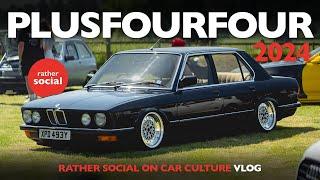 Plus Four Four The Show 2024 VLOG: Rather Social on Car Culture