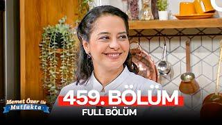 Memet Özer ile Mutfakta 459. Bölüm | Arzu Öztürk