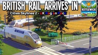 British Rail on Time in Kettlewick? The Impossible Becomes Reality! (Cities Skylines 2)