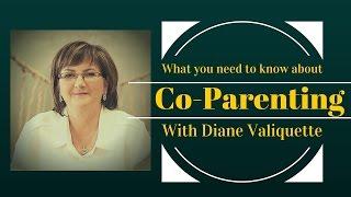 Co Parenting with Diane Valiquette of the Separation and Divorce Center