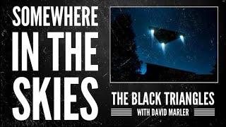 Somewhere in the Skies: The Black Triangles