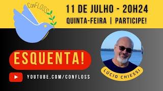 ESQUENTA CONFLOSS 24 - com Lúcio Chiessi