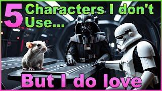 5 Characters I love, but don't use almost ever - Who, Why, and random chatter about SWGOH