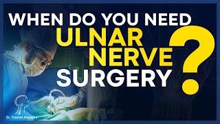 Is ulnar nerve surgery worth it?