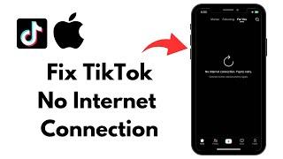 Fixed: TikTok No Internet Connection Tap to Retry iPhone