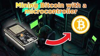 HOW to MINE BITCOIN with a 5 BUCKS MICROCONTROLLER (ESP32) | #1