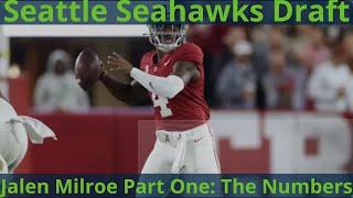 Seattle Seahawks 2025 Draft Pick Deep Dive: Jalen Milroe Part One - The Numbers
