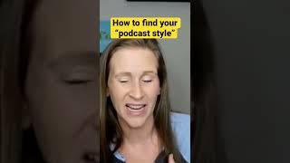 How to Find Your Podcast Style