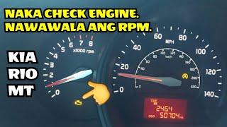 ANONG DAHILAN NG NAKA CHECK ENGINE AT HINDI GUMAGANA ANG RPM. KIA RIO 2012 MT.