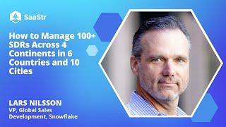 How to Manage 100+ SDRs Across 4 Continents | Snowflake VP, Global Sales Development Lars Nilsson