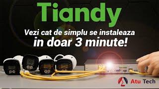 Tiandy - Vezi cum se instaleaza in 3 minute!