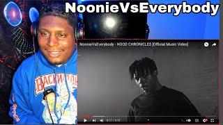 NoonieVsEverybody - HOOD CHRONICLES |REACTION