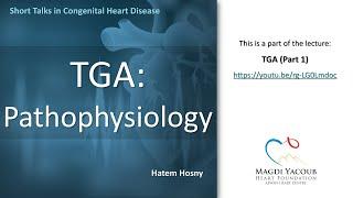 TGA: Pathophysiology - Hatem Hosny