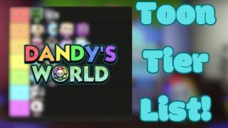 Dandy's World Toon Tier List! (Up to Date)