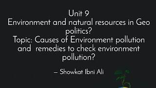 Environment Pollution it's causes and remedies ?