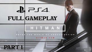 HITMAN - All Story Missions | FULL GAME Walkthrough No Commentary | PART 1