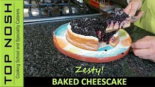 RECIPE - Baked Cheesecake | Top Nosh Cooking School