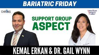 Weight Loss Surgery: Bariatric Friday Support Group Kemal Erkan and Dr Gail Wynn