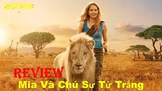 REVIEW PHIM MIA VÀ CHÚ SƯ TỬ TRẮNG || MIA AND THE WHITE LION || SAKURA REVIEW