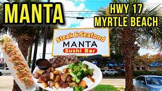 MANTA STEAK AND SEAFOOD RESTAURANT & BAR - WITH SUSHI BAR IN MYRTLE BEACH. WHERE TO GET GREAT FOOD