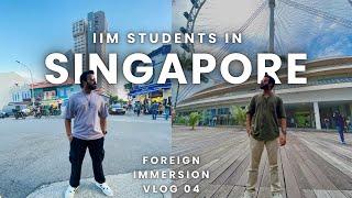 Foreign Immersion Vlog | Singapore | Immersion Program in IIMs