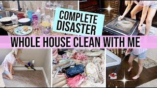 *HUGE* COMPLETE DISASTER  | SUPER MESSY WHOLE HOUSE CLEAN WITH ME 2019 | MAJOR CLEANING MOTIVATION