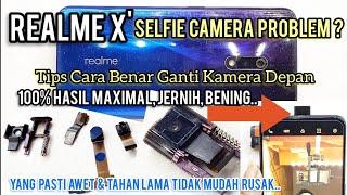 REALME X SELFIE CAMERA POP UP PROBLEM? TIPS GANTI KAMERA DEPAN HASIL BERSIH JERNIH MAXIMAL