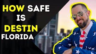 Is Destin Florida Safe to live