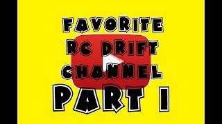 My Favorite RC DRIFT Channel PART1