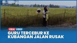 Momen Guru Tercebur ke Kubangan Jalan Rusak Mengadu ke Prabowo