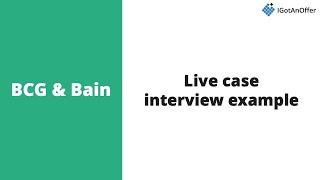 BCG and Bain case interview example [NEW]