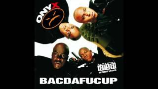 Onyx - Phat 'N' All Dat - Bacdafucup