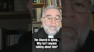 Fr. McTeigue: The Church Is Dying—Why Isn’t Anyone Talking About It?