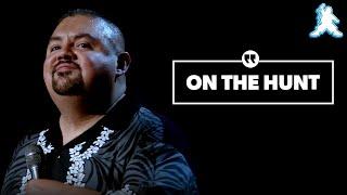 On The Hunt  | Gabriel Iglesias