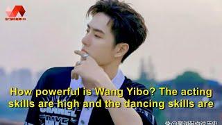 How powerful is Wang Yibo? The acting skills are high and the dancing skills are good, and it is