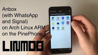 PinePhone: Installing Anbox on Arch Linux ARM, trying WhatsApp and Signal