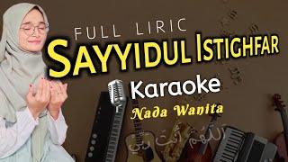 SAYYIDUL ISTIGHFAR KARAOKE MUSIK FULL LIRIC NADA WANITA - Kuntriksi Ellail feat Sumayya Ellail