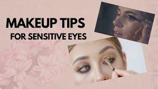 Makeup Tips for Sensitive Eyes