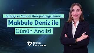 Makbule Deniz ile Günün Analizi | 18.09.2024