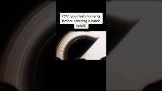 POV: your last moments before entering a black hole #shorts