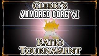 Cleric's Armored Core 6 Ratio Tournament w/ Zealous