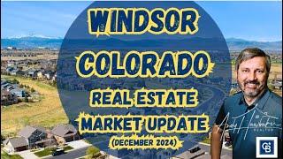 Windsor Colorado Real Estate Market Update for December 2024 by Andy Hawbaker, Your Windsor Realtor.