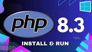 How to Install PHP 8.3 on Windows 10/11 (2024 Update)