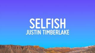 Justin Timberlake - Selfish (Lyrics)