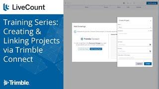 LiveCount: Creating & Linking Projects via Trimble Connect