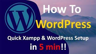 [How To] Make A Wordpress Website - Quick Setup XAMPP and WORDPRESS (2020)